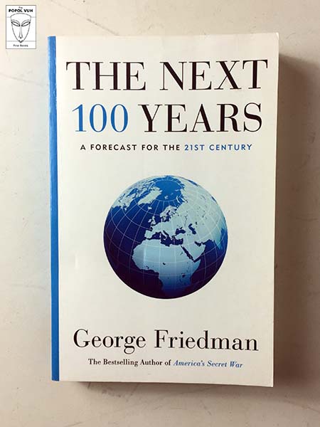George Friedman - The Next 100 Years